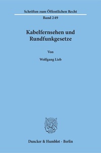 Abbildung von: Kabelfernsehen und Rundfunkgesetze. - Duncker & Humblot