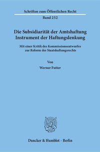Bild: Die Subsidiarität der Amtshaftung - Instrument der Haftungslenkung. - Duncker & Humblot