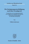 Bild: Die Enteignungsentschädigung nach dem Grundgesetz. - Duncker & Humblot