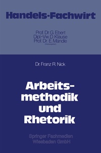 Abbildung von: Arbeitsmethodik und Rhetorik - Springer Gabler