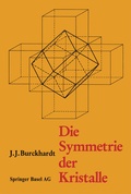 Cover: Die Symmetrie der Kristalle - Birkh&auml;user