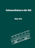 Cover: Schienenseilbahnen in aller Welt - Birkh&auml;user