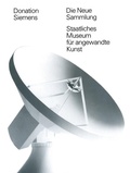 Cover: Donation Siemens an Die Neue Sammlung - Birkh&auml;user