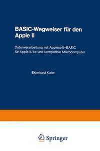 Abbildung von: BASIC-Wegweiser für den Apple II - Vieweg+Teubner Verlag