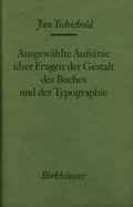 Cover: Ausgew&auml;hlte Aufs&auml;tze &uuml;ber Fragen der Gestalt des Buches und der Typographie - Birkh&auml;user