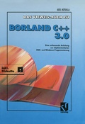 Cover: Das Vieweg Buch zu Borland C + + 3.0 - Vieweg+Teubner Verlag