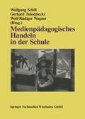 Cover: Medienp&auml;dagogisches Handeln in der Schule - VS Verlag f&uuml;r Sozialwissenschaften