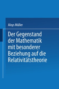 Abbildung von: Der Gegenstand der Mathematik mit besonderer Beziehung auf die Relativitätstheorie - Vieweg+Teubner Verlag