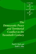 Cover: The Democratic Peace and Territorial Conflict in the Twentieth Century - Cambridge University Press