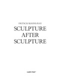 Cover: Sculpture After Sculpture: Fritsch, Koons, Ray - Hatje Cantz Verlag