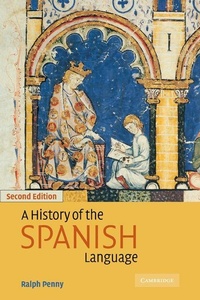 Enlarge image Cover: A History of the Spanish Language - Cambridge University Press