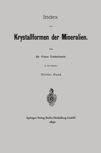 Abbildung von: Index der Krystallformen der Mineralien - Springer