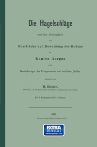 Abbildung von: Die Hagelschläge und ihre Abhängigkeit von Oberfläche und Bewaldung des Bodens im Kanton Aargau - Springer