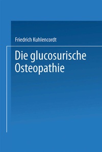 Abbildung von: XI. Die glucosurische Osteopathie - Springer