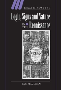 Enlarge image Cover: Logic, Signs and Nature in the Renaissance - Cambridge University Press