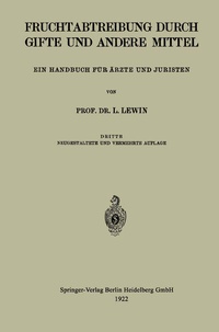 Abbildung von: Die Fruchtabtreibung Durch Gifte und Andere Mittel - Springer