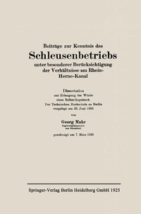 Abbildung von: Beiträge zur Kenntnis des Schleusenbetriebs unter besonderer Berücksichtigung der Verhältnisse am Rhein-Herne-Kanal - Springer