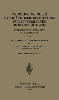 Abbildung von: Verordnungsbuch und Diätetischer Leitfaden für Zuckerkranke mit 172 Kochvorschriften - Springer