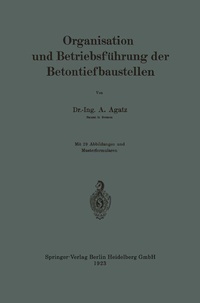 Abbildung von: Organisation und Betriebsführung der Betontiefbaustellen - Springer