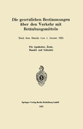 Cover: Die gesetzlichen Bestimmungen &uuml;ber den Verkehr mit Bet&auml;ubungsmitteln - Springer