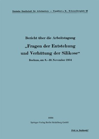 Abbildung von: Bericht über die Arbeitstagung "Fragen der Entstehung und Verhütung der Silikose" - Springer