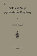 Cover: Ziele und Wege der psychiatrischen Forschung - Springer