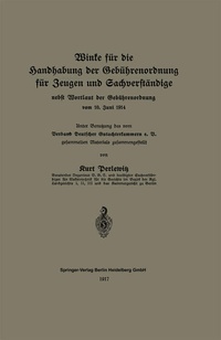 Abbildung von: Winke für die Handhabung der Gebührenordnung für Zeugen und Sachverständige nebst Wortlaut der Gebührenordnung vom 10. Juni 1914 - Springer
