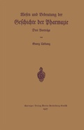 Cover: Wesen und Bedeutung der Geschichte der Pharmazie - Springer