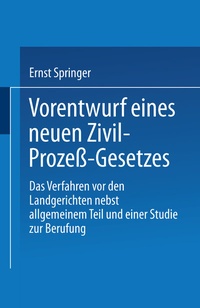 Abbildung von: Vorentwurf eines neuen Zivil-Prozeß-Gesetzes - Springer