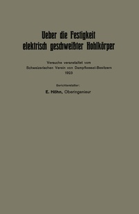 Abbildung von: Ueber die Festigkeit elektrisch geschweißter Hohlkörper - Springer