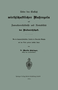 Abbildung von: Ueber den Einfluß wirthschaftlicher Maßregeln auf Zuwachsverhältnisse und Rentabilität der Waldwirthschaft - Springer