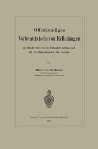 Abbildung von: Offenkundiges Vorbenutztsein von Erfindungen als Hinderniss für die Patentertheilung und als Nichtigkeitsgrund für Patente - Springer