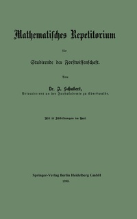 Abbildung von: Mathematisches Repetitorium für Studirende der Forstwissenschaft - Springer