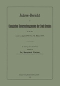 Cover: Jahres-Bericht des Chemischen Untersuchungsamtes der Stadt Breslau f&uuml;r die Zeit vom 1. April 1897 bis 31. M&auml;rz 1898 - Springer