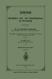 Abbildung von: Jahrbuch der Preußischen Forst- und Jagdgesetzgebung und Verwaltung - Springer