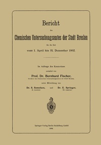 Abbildung von: Bericht des Chemischen Untersuchungsamtes der Stadt Breslau für die Zeit vom 1. April bis 31. Dezember 1902 - Springer
