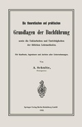 Cover: Die theoretischen und praktischen Grundlagen der Buchf&uuml;hrung sowie die Unklarheiten und Unrichtigkeiten der &uuml;blichen Lehrmethoden - Springer