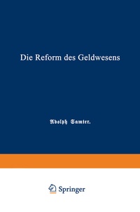 Abbildung von: Die Reform des Geldwesens - Springer