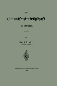 Abbildung von: Die Privatforstwirthschaft in Preußen - Springer
