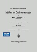 Cover: Die practische Anwendung der Schieber- und Coulissensteurungen - Springer