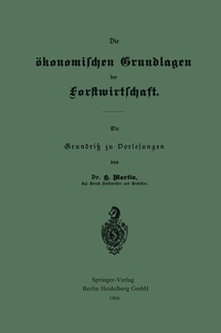 Abbildung von: Die ökonomischen Grundlagen der Forstwirtschaft - Springer