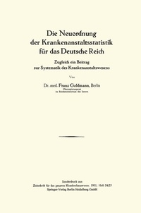 Abbildung von: Die Neuordnung der Krankenanstaltsstatistik für das Deutsche Reich - Springer