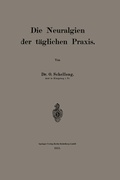 Abbildung von: Die Neuralgien der täglichen Praxis - Springer