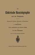 Cover: Die elektrische Haustelegraphie und die Telephonie - Springer
