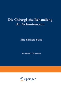 Abbildung von: Die Chirurgische Behandlung der Gehirntumoren - Springer
