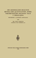 Cover: Die Abderhalden-Reaktion mittels der Quantitativen "Interferometrischen Methode" nach P. Hirsch-Jena - Springer
