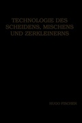 Cover: Technologie des Scheidens, Mischens und Zerkleinerns - Springer