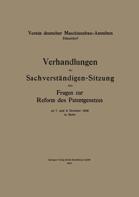 Abbildung von: Verhandlungen der Sachverständigen-Sitzung über Fragen zur Reform des Patentgesetzes - Springer