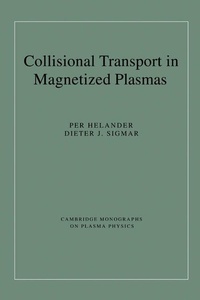 Enlarge image Cover: Collisional Transport in Magnetized Plasmas - Cambridge University Press