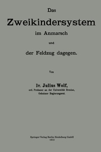 Abbildung von: Das Zweikindersystem im Anmarsch und der Feldzug dagegen - Springer